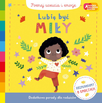 Akademia Mądrego Dziecka. Poznaj uczucia i emocje.Lubię być miły.