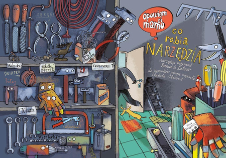 Opowiem ci mamo: Co robią narzędzia. Izabela Mikrut